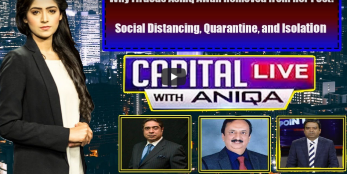 Capital Live with Aniqa 29th April 2020 Today by Capital Tv News