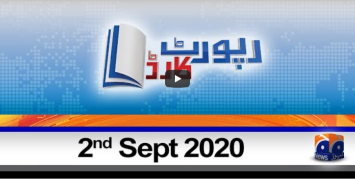 Report Card 2nd September 2020 Today by Geo News