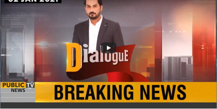 Dialogue with Adnan Haider 2nd January 2021 Today by Public Tv News