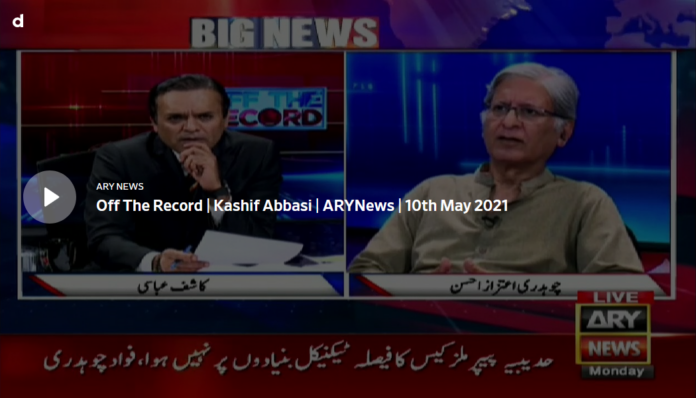 Off The Record 10th May 2021 Today by Ary News