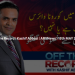 Off The Record 18th May 2020 Today by Ary News Off The Record 18th May 2020 Today by Ary News