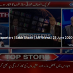 The Reporters 23rd June 2020 Today by Ary News The Reporters 23rd June 2020 Today by Ary News