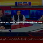 Off The Record 15th October 2020 Today by Ary News Off The Record 15th October 2020 Today by Ary News