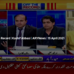 Off The Record 15th April 2021 Today by Ary News Off The Record 15th April 2021 Today by Ary News