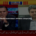 Off The Record 28th April 2021 Today by Ary News Off The Record 28th April 2021 Today by Ary News
