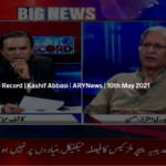 Off The Record 10th May 2021 Today by Ary News Off The Record 10th May 2021 Today by Ary News