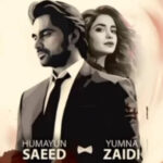 Yumna Zaidi and Humayun Saeed Join Forces in Exciting Drama
