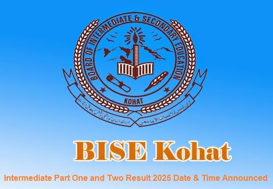BISE Kohat Intermediate Result 2025 to be Announced on 30th August Bise Kohat Result 2025